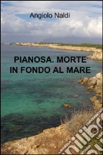 Pianosa. Morte in fondo al mare