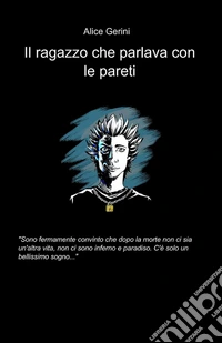 Il ragazzo che parlava con le pareti libro