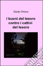 I buoni del tesoro contro i cattivi del tesoro