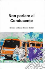 Non parlare al conducente