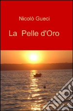 La pelle d'oro. Vol. 1 libro