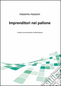 Imprenditori nel pallone