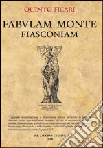 Fabulam Montefiasconiam libro