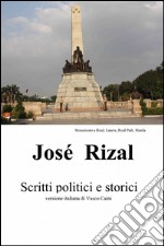 José Rizal. Scritti politici e storici libro