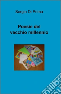Poesie del vecchio millennio libro