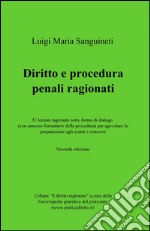 Diritto e procedura penali ragionati libro