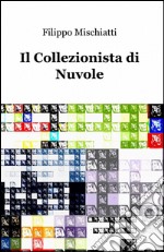 Il collezionista di nuvole