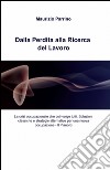 Dalla perdita alla ricerca del lavoro libro di Parrino Maurizio