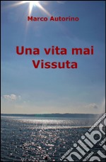 Una vita mai vissuta libro