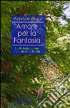 Amore per la fantasia libro