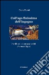 Coll'ago finissimo dell'ingegno libro