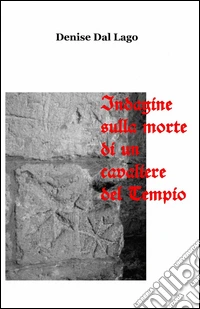 Indagine sulla morte di un cavaliere del tempio