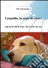 Leopoldo, la gioia di vivere libro