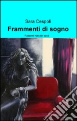 Frammenti di sogno libro