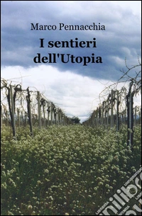 I sentieri dell'utopia libro