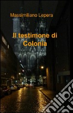 Il testimone di Colonia