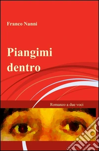 Piangimi dentro libro