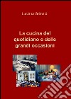 La cucina del quotidiano e delle grandi occasioni libro