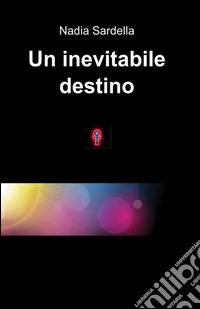 Un inevitabile destino libro
