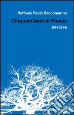 Cinquant'anni di poesia libro