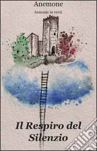 Il respiro del silenzio libro