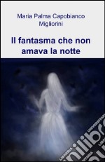 Il fantasma che non amava la notte