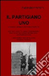 Il partigiano uno libro