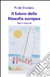 Il futuro della filosofia europea libro