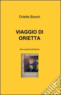 Viaggio di Orietta libro