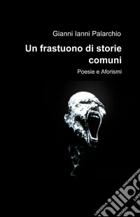 Un frastuono di storie comuni libro