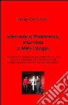 Intervista al padreterno-Intervista a Mike l'Angel libro