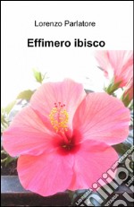 Effimero ibisco