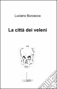 La città dei veleni libro