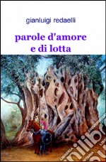 Parole d'amore e di lotta libro