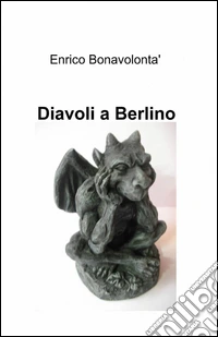 Diavoli a Berlino libro