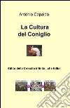 La cultura del coniglio. Il mito della crescita infinita... che follia! libro