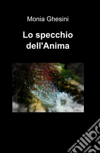Lo specchio dell'anima libro