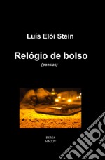 Relógio de bolso. Ediz. italiana e portoghese libro