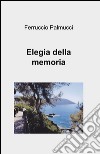 Elegia della memoria libro