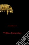 Vittima immortale libro