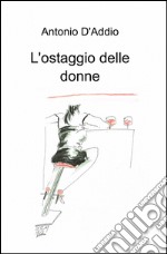 L'ostaggio delle donne