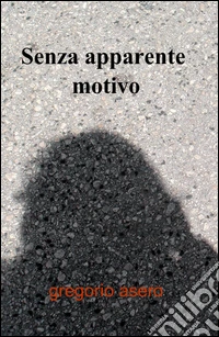 Senza apparente motivo libro