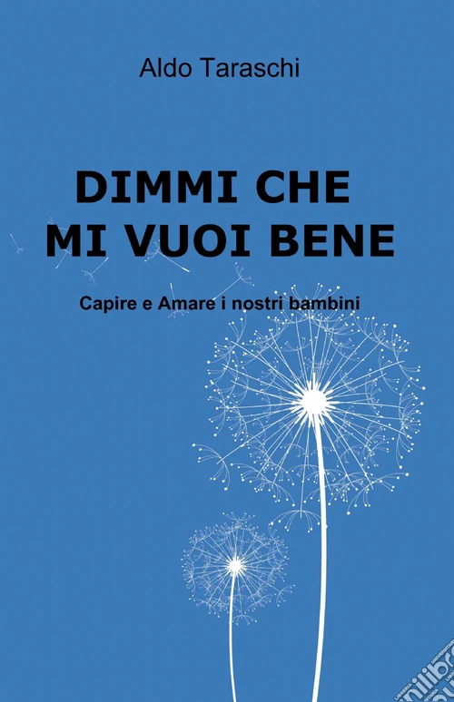 Dimmi che mi vuoi bene