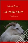 La pelle d'oro. Vol. 2 libro di Gueci Nicolò