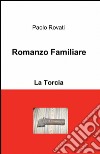 Romanzo familiare libro