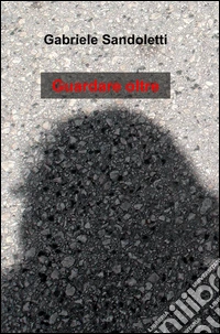 Guardare oltre libro