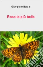 Rosa la più bella libro