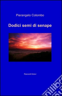 Dodici semi di senape