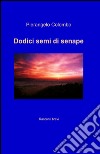 Dodici semi di senape libro