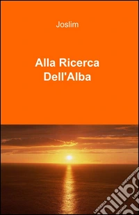 Alla ricerca dell'alba